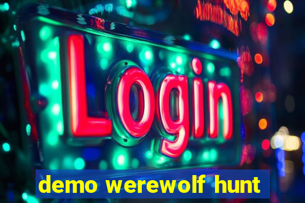 demo werewolf hunt